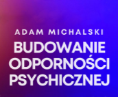 „Budowanie odporności psychicznej” – podcast